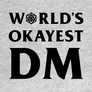 DnD Design World's Okayest DM T-Shirt